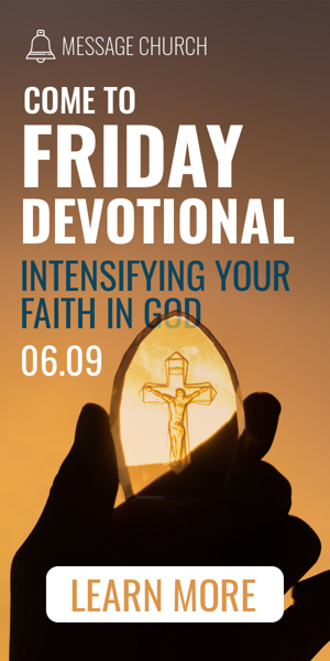 Banner ad template — Come To Friday Devotional — Intensifying Your Faith In God 06.09