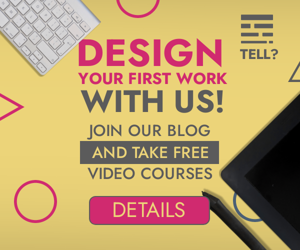 Design Your First Work With Us! — Join Our Blog And Take Free Video Courses